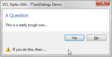 2014-10-09 09_47_52-VCL Styles Utils - TTaskDialogs Demo